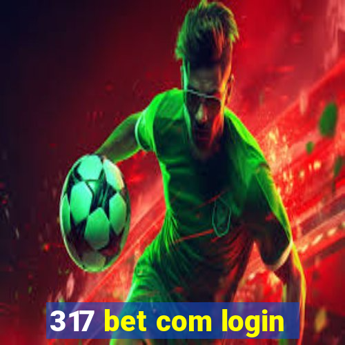 317 bet com login